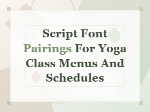 Best Script Font Pairings for Yoga Menus and Schedules