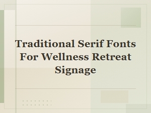Serif Yoga Fonts for Elegant Wellness Retreat Signage